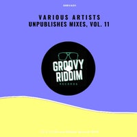 VA – Unpublished Mixes, Vol. 11 [GRRVA011]
