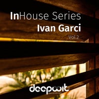 VA – InHouse Series Ivan Garci, Vol. 2 [DeepWit Recordings]