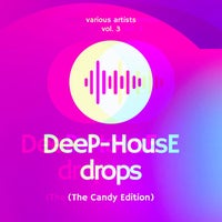 VA – Deep-House Drops (The Candy Edition), Vol. 3 (2022)