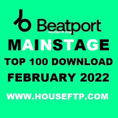 BEATPORT Top 100 Mainstage FEBRUARY 2022