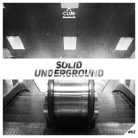 VA – Solid Underground, Vol. 52 [Club Session]