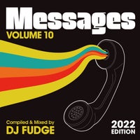 VA – Messages Vol. 10 (Compiled & Mixed by DJ Fudge) [2022 Edition]