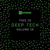 VA – This Is Deep Tech, Vol. 15 [LW Recordings]