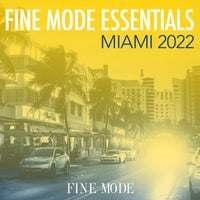 VA – Fine Mode Essentials Miami 2022 [Fine Mode]