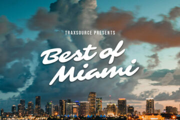 Traxsource Best of Miami 2022 – EXCLUSIVE