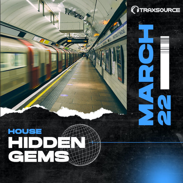Traxsource House Hidden Gems (March 2022)