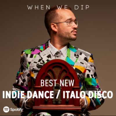 Indie Dance & Italo Disco - Best New Tracks - When We Dip - 2022-04-23