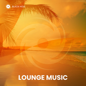 Lounge Music 2022 by Black Hole Recordings - SPOTIFY CHART