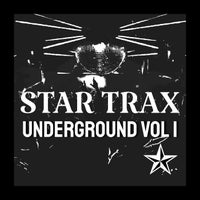 VA – Star Trax Underground Vol 1 [STAR TRAX]