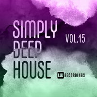 VA – Simply Deep House, Vol. 15 [LW Recordings]