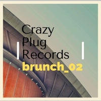 VA – Crazy Plug Records Brunch 2 [Crazyplug Records]
