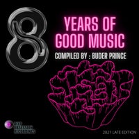 VA – 8 Years of Good Music Compiled by Buder Prince [Deep Obsession Recordings]