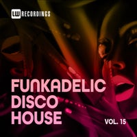 VA – Funkadelic Disco House, 15 – (LW Recordings)