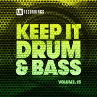 VA – Keep It Drum & Bass, Vol. 15 [LW Recordings]
