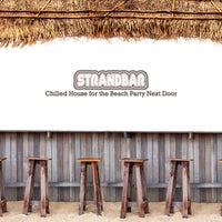 VA – Strandbar Chilled House for the Beach Party Next Door [Brazilian House Grooves]