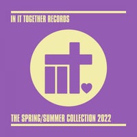 VA – In It Together Records The Spring _ Summer Collection 2022 [IITA006]