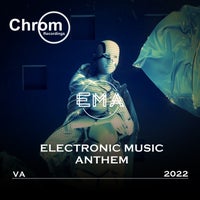 VA – Electronic Music Anthem 2022 [CHROM069]
