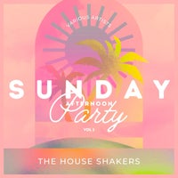 VA – Sunday Afternoon Party (The House Shakers), Vol. 1 [Weekend Warriors Day]