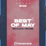 Traxsource Top 100 Soulful House of May 2022