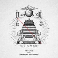 VA – ARTSLAVES PRESENT 10 YEARS OF MOAN PART 1 [MOANV33]