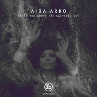 Aida Arko – Under You Above The Galvanic Sky SOMA627D1