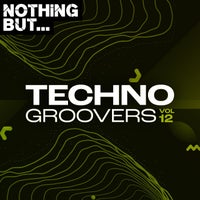 VA – Nothing But… Techno Groovers, Vol. 12 [NBTECHNOG12]