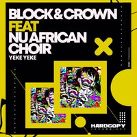 Block & Crown – Yeke Yeke [HARDC032]