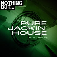 VA – Nothing But… Pure Jackin’ House, Vol. 12 [NBPJH12]