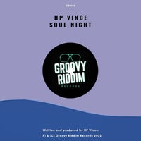 H.P. Vince – Soul Night [Groovy Riddim Records]