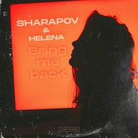 Sharapov & Helena – Bring Me Back [Deep Strips]