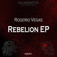 Rogerio Vegas – Rebelion [Elments Records]