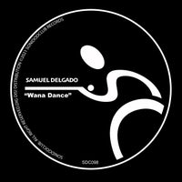 Samuel Delgado – Wana Dance [Sonido D Club Records]