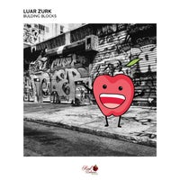 Luar Zurk – Bulding Blocks [Red Delicious Records]