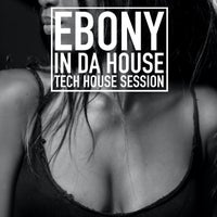 VA – Ebony in da House (Tech House Session) [4056813406610]
