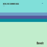 VA – Bevel Rec Summer 2022 [Bevel Rec]