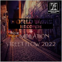 VA – Worldwake Records Compilation Street Flow 2022 [World Wake Records]