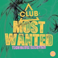 VA – Most Wanted – Tech House Selection, Vol. 65 [Club Session]