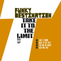 Funky Destination – Take It to the Limit [Irma Dancefloor]