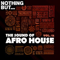 VA – Nothing But… Afro House Selections, Vol. 12 NBAHS12