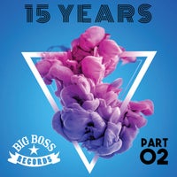 VA – 15 Years Part 2 [Big Boss Records]