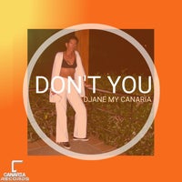 Djane My Canaria – Don’t You [Canaria Records]