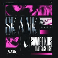 Savage Kids & Jack Light – Skank [FLAVA]