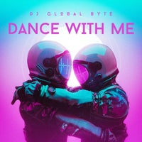 DJ Global Byte – Dance With Me [Speed Of Life]