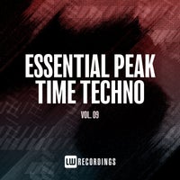 VA – Essential Peak Time Techno, Vol. 09 [LW Recordings]