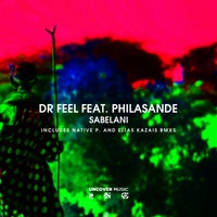 Dr. Feel – Sabelani (feat. PhilaSande) [Uncover Music]
