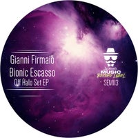Bionic Escasso, Gianni Firmaio – Off Halo Set [Sr. Events Music]