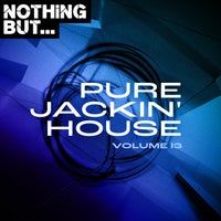 VA – Nothing But… Pure Jackin’ House Vol. 13 [NBPJH13]