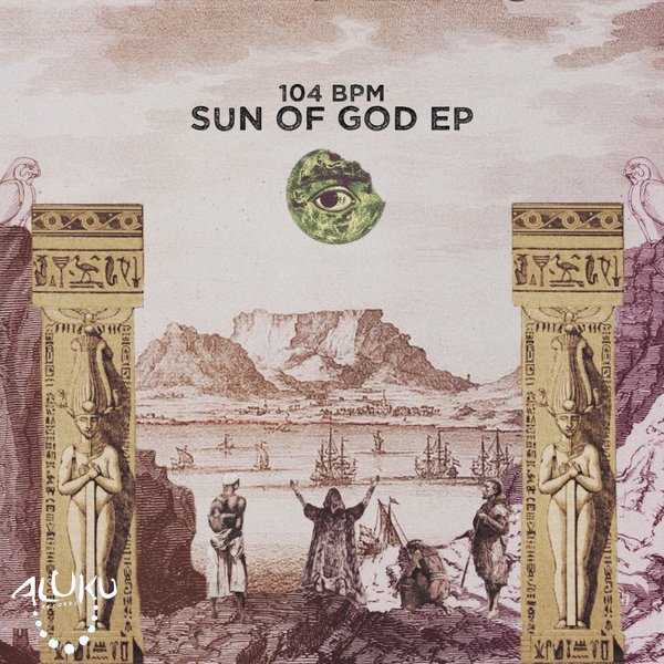 104 BPM – Sun Of God EP