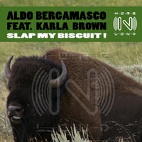 Aldo Bergamasco feat. Karla Brown – Slap My Biscuit! – (Morensoul)