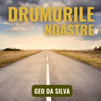 Geo da Silva – Drumurile Noastre [Big Hit Production]